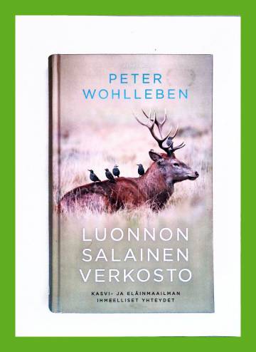 Luonnon salainen verkosto - Kasvi- ja eläinmaailman ihmeelliset yhteydet