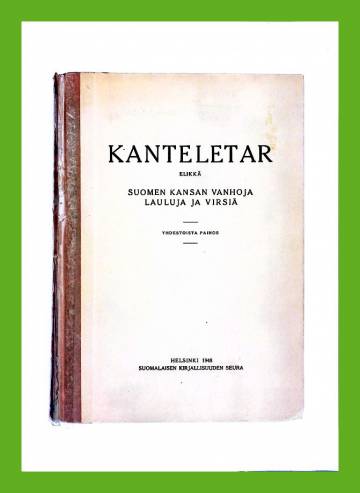 Kanteletar elikkä Suomen kansan vanhoja lauluja ja virsiä