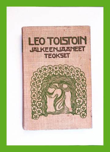 Leo Tolstoin jälkeenjättämät kaunokirjalliset teokset 2