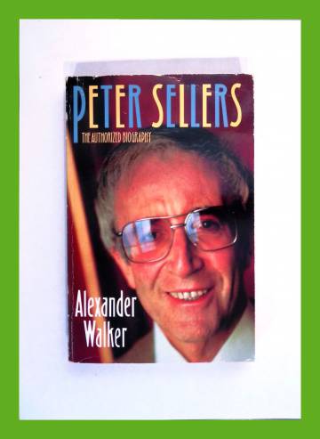Peter Sellers - The Authorized Biography