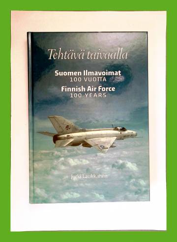 Tehtävä taivaalla - Suomen Ilmavoimat 100 vuotta / Finnish Air Force 100 Years