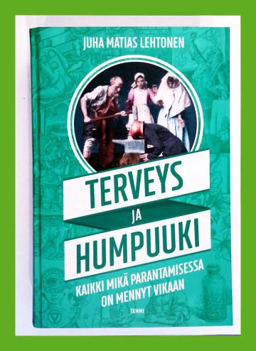 Terveys ja humpuuki - Kaikki mikä parantamisessa on mennyt vikaan