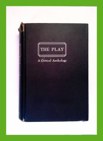 The Play - A Critical Anthology