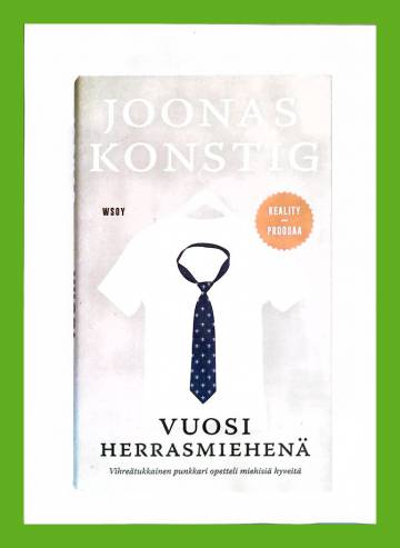 Vuosi herrasmiehenä - Kertomus siitä, kuinka entinen punkkari opetteli miehisiä hyveitä