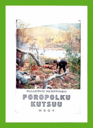 Poropolku kutsuu - Kuvia ja tarinoita tunturivaelluksilta