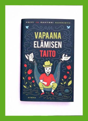 Vapaana elämisen taito