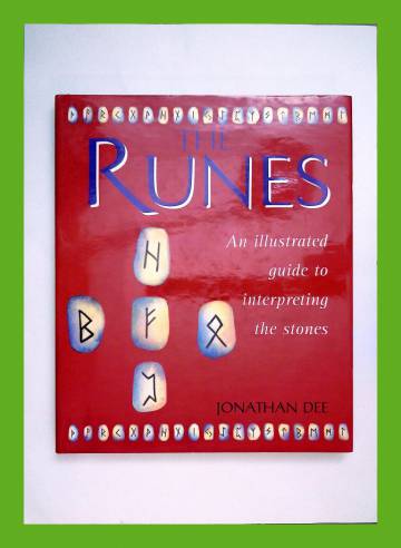 The Runes - An Illustrated Guide to Interpreting the Stones