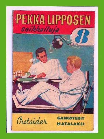 Pekka Lipposen seikkailuja 8 - Gangsterit mataliksi