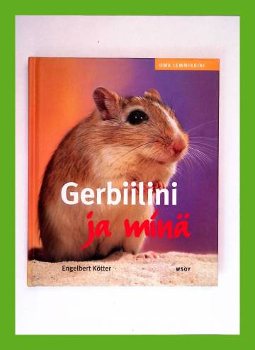 Gerbiilini ja minä