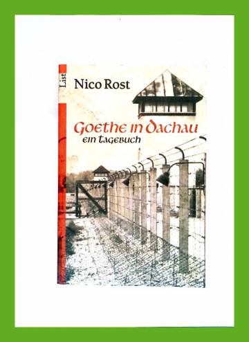 Goethe in Dachau - Ein Tagebuch