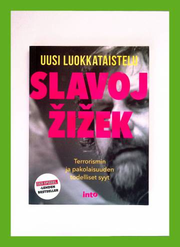 Uusi luokkataistelu - Terrorismin ja pakolaisuuden todelliset syyt