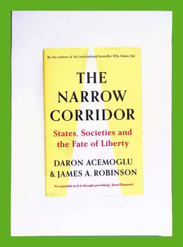 The Narrow Corridor - States, Societies and the Fate of Liberty