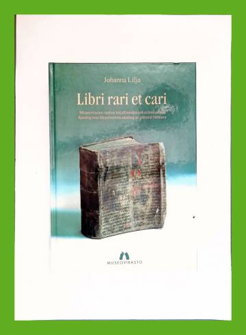 Libri rari et cari - Museoviraston vanhan kirjallisuuden kokoelmaluettelo