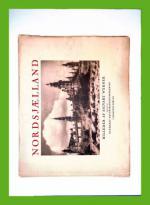 Nordsjælland - Udgivet af Danmarks naturfredningsforening