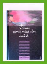 Vieras, vieras minä olen kaikille - Volter Kilven ja Vilho Suomen kirjeenvaihto 1937-1939 ja muita k