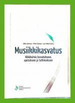 Musiikkikasvatus - Näkökulmia kasvatukseen, opetukseen ja tutkimukseen