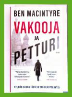 Vakooja ja petturi - Kylmän sodan tärkein vakoiluoperaatio