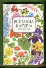 Puutarhakasveja värikuvina