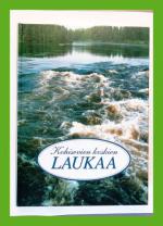 Kohisevien koskien Laukaa