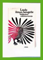 Laulu ilman hengelle - Valikoima eskimorunoja