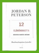 12 elämänohjetta - Käsikirja kaaosta vastaan