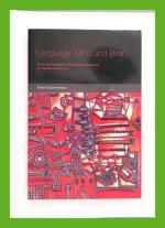 Language, Mind and Brain - Some Psychological and Neurological Constraints of Theories of Grammar