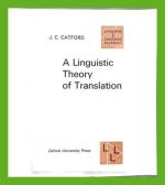 A Linduistic Theory of Translation - An Essay in Applied Linguistics