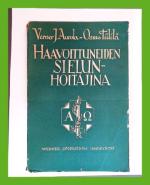 Haavoittuneiden sielunhoitajina Suomen-Venäjän sodissa 1939-1942