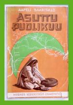 Asuttu puolikuu - Kaivauksia ja retkeilyjä Palestiinan, Syyrian ja Mesopotamian mailla