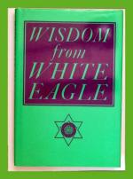 Wisdom from White Eagle