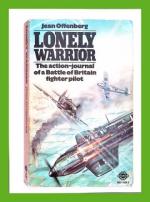 Lonely Warrior - The Journal of Battle of Britain Fighter Pilot