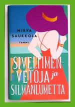 Siveltimenvetoja ja silmänlumetta