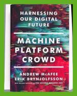 Machine/ Platform/ Crowd - Harnessing our digital future