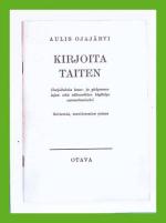 Kirjoita taiten - Harjoituksia lause- ja yhdyssanatajun sekä välimerkkien käyttelyn varmentamiseksi
