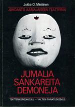 Jumalia, sankareita, demoneja - Johdanto aasialaiseen teatteriin