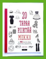 20 tapaa piirtää mekko ja 44 muuta upeaa vaatetta & asustetta