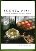Suunta pysyy - Perinteitä kunnioittaen ajassa mukana: Heikki Tilander 60 v.