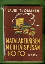 Matalakehäisen mehiläispesän hoito