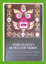 Tiibetiläinen kuolleidenkirja - Suuri Kuulemisen Tuoma Vapautuminen Bardossa