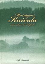 Muistojeni Kuivala - Siihen aikaan kun kylä eli
