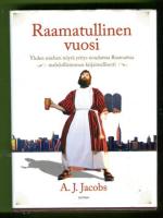 Raamatullinen vuosi - Yhden miehen nöyrä yritys noudattaa Raamattua mahdollisimman kirjaimellisesti