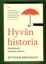 Hyvän historia - Ihmiskunta uudessa valossa