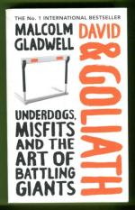 David & Goliath - Underdogs, Misfits and the Art of Battling Giants
