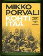 Kohti itää - Päämajan kaukopartio-osasto Vehniäinen 1941