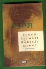 Sinun silmäsi näkivät minut