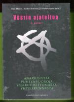 Väärin ajateltua - Anarkistista puheenvuoroja herruudettomasta yhteiskunnasta