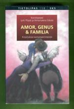 Amor, genus & familia - Kirjoituksia kansanperinteestä