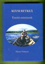 Kuusi retkeä - Esseitä etsimisestä