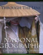 Through the Lens - National Geographic Greatest Photographs