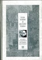 Sulkakäärme ja jaguaarijumala - Teosluettelo & Mesoamerikkaa olmeekeista asteekkeihin